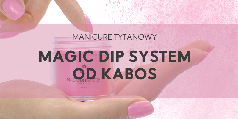 Magic Dip System od KABOS